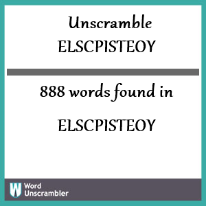 888 words unscrambled from elscpisteoy
