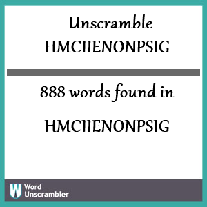 888 words unscrambled from hmciienonpsig