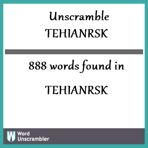 888 words unscrambled from tehianrsk