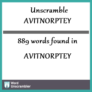 889 words unscrambled from avitnorptey