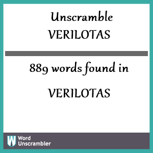 889 words unscrambled from verilotas