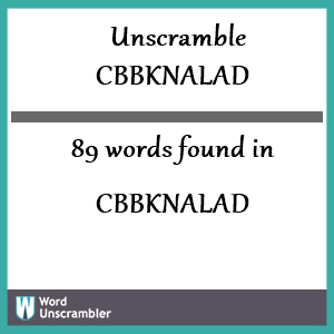 89 words unscrambled from cbbknalad