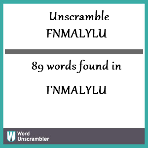89 words unscrambled from fnmalylu