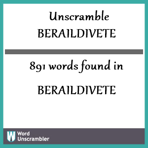 891 words unscrambled from beraildivete