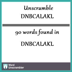 90 words unscrambled from dnbcalakl