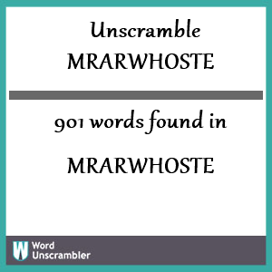 901 words unscrambled from mrarwhoste
