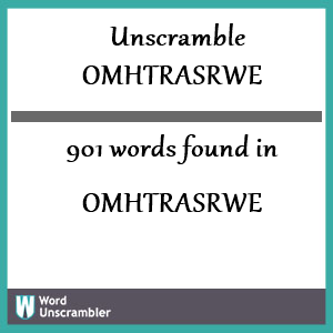 901 words unscrambled from omhtrasrwe