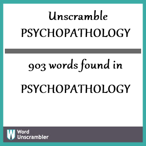 903 words unscrambled from psychopathology