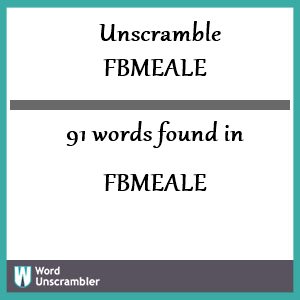 91 words unscrambled from fbmeale