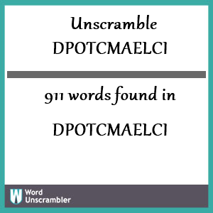 911 words unscrambled from dpotcmaelci