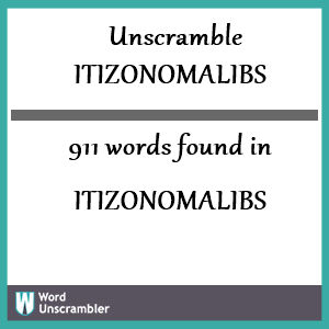 911 words unscrambled from itizonomalibs