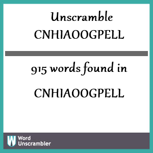 915 words unscrambled from cnhiaoogpell