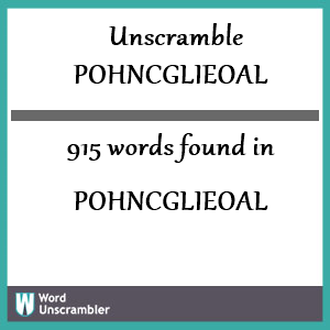 915 words unscrambled from pohncglieoal