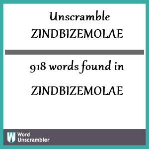 918 words unscrambled from zindbizemolae