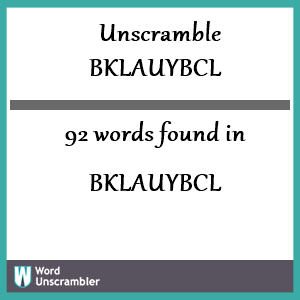 92 words unscrambled from bklauybcl