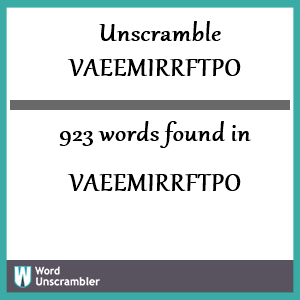 923 words unscrambled from vaeemirrftpo