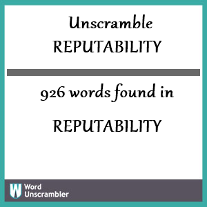 926 words unscrambled from reputability