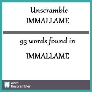 93 words unscrambled from immallame