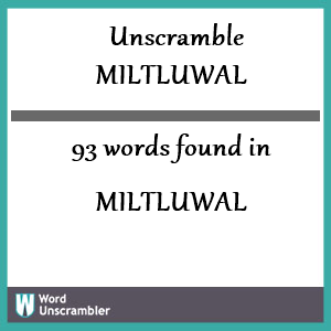 93 words unscrambled from miltluwal