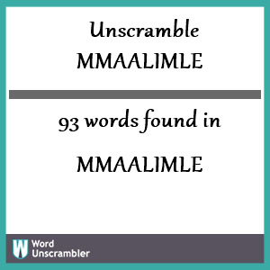 93 words unscrambled from mmaalimle