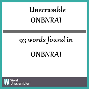 93 words unscrambled from onbnrai