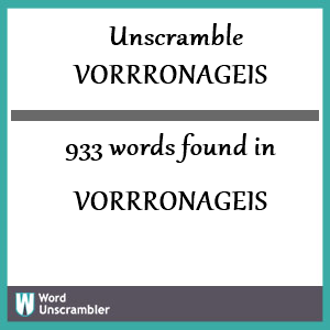 933 words unscrambled from vorrronageis