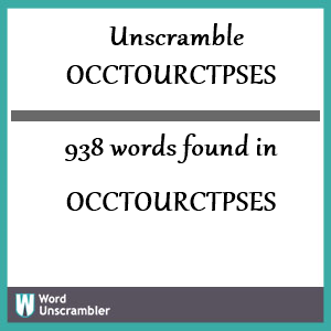 938 words unscrambled from occtourctpses