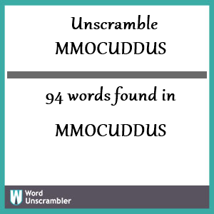 94 words unscrambled from mmocuddus