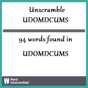 94 words unscrambled from udomdcums