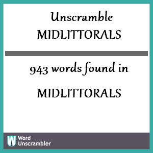 943 words unscrambled from midlittorals