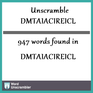 947 words unscrambled from dmtaiacireicl