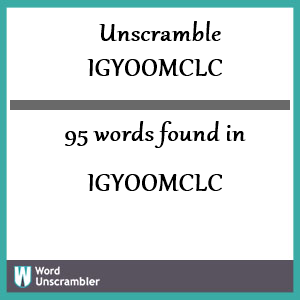 95 words unscrambled from igyoomclc