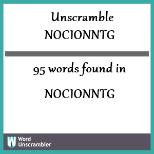 95 words unscrambled from nocionntg