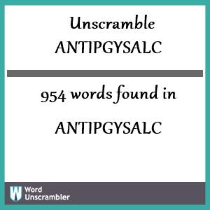954 words unscrambled from antipgysalc