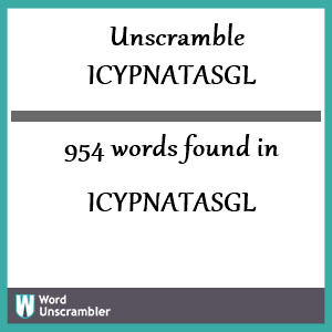 954 words unscrambled from icypnatasgl