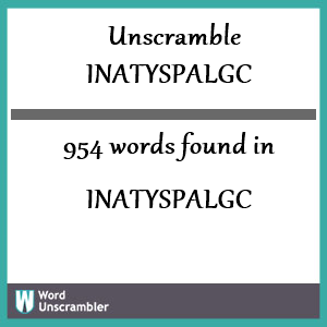 954 words unscrambled from inatyspalgc