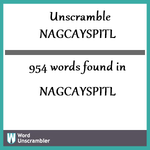 954 words unscrambled from nagcayspitl