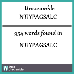 954 words unscrambled from ntiypagsalc