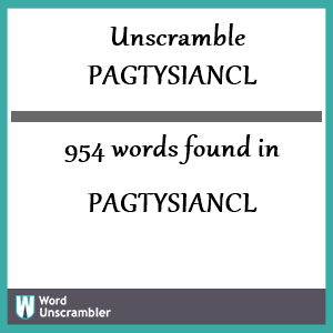 954 words unscrambled from pagtysiancl