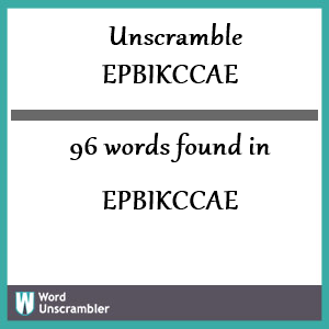96 words unscrambled from epbikccae