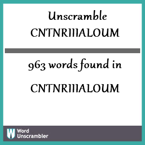 963 words unscrambled from cntnriiialoum