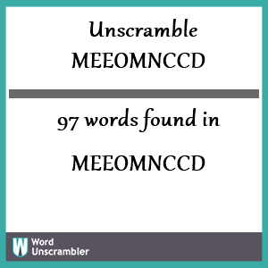97 words unscrambled from meeomnccd