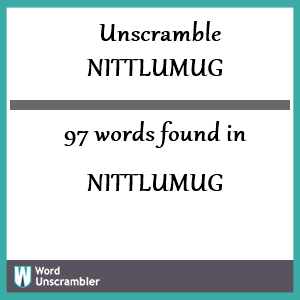 97 words unscrambled from nittlumug