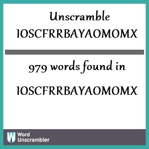 979 words unscrambled from ioscfrrbayaomomx