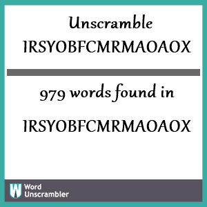 979 words unscrambled from irsyobfcmrmaoaox