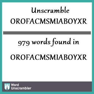 979 words unscrambled from orofacmsmiaboyxr