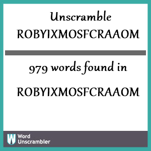 979 words unscrambled from robyixmosfcraaom