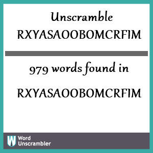 979 words unscrambled from rxyasaoobomcrfim