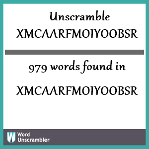 979 words unscrambled from xmcaarfmoiyoobsr