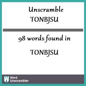 98 words unscrambled from tonbjsu